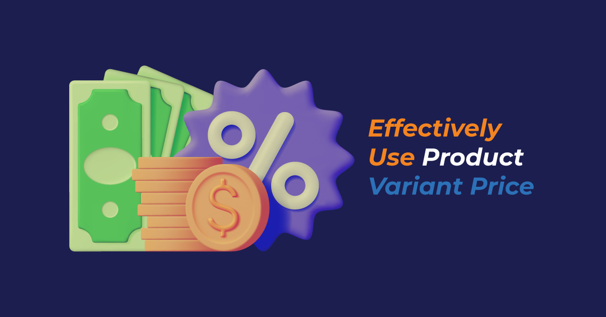 Effectively Use Product Variant price