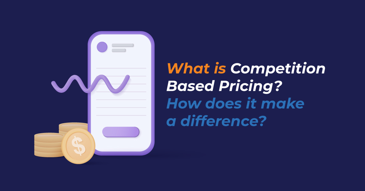 What is Competition Based Pricing?