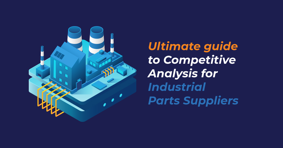 Competitive Analysis for Industrial Parts Suppliers
